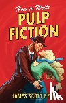 Bell, James Scott - How to Write Pulp Fiction