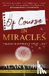 Cohen, Alan - Of Course in Miracles: When Love Becomes a Way of Life