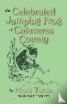 Twain, Mark - The Celebrated Jumping Frog of Calaveras County