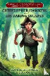 Becijos, Jeanne Brownlee - Christopher Hawkins and His Daring Escapes (Young Readers Edition)