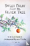 Andreas, Mark - Sweet Fruit from the Bitter Tree