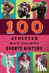 Roberts, Russell - 100 Athletes Who Shaped Sports History