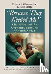 Blumenthal, Michael, Miljo, Rita - Because They Needed Me: Rita Miljo and the Orphaned Baboons of South Africa