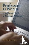 Boice, Robert - Professors as Writers: A Self-Help Guide to Productive Writing