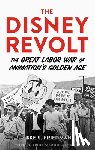 Friedman, Jake S. - The Disney Revolt