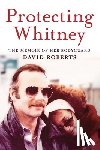 Roberts, David - Roberts, D: Protecting Whitney