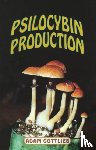 Gottlieb, Adam - Psilocybin Producers Guide