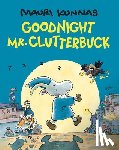 Kunnas, Mauri - Goodnight, Mr. Clutterbuck