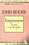 John-Roger, John-Roger - Forgiveness