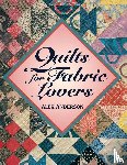 Anderson, Alex - Quilts for Fabric Lovers