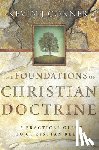 Conner, Kevin J. - Foundations of Christian Doctrine: A Practical Guide to Christian Belief