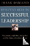 Damazio, Frank - Effective Keys to Successful Leadership: Wisdom and Insight for God's Set Man and the Ministry Leadership Team