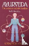 Lad, Vasant - Ayurveda, the Science of Self-healing: A Practical Guide