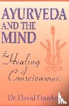 Frawley, David - Frawley, D: Ayurveda and the Mind