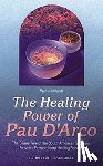 Luebeck, Walter - Healing Power of Pau d'Arco
