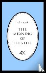 Bo Yin ra - The Meaning of This Life
