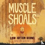 Country Music Hall of Fame and Museum - Muscle Shoals: Low Rhythm Rising
