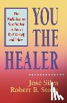 Silva, Jose, Silva &. Stone - YOU THE HEALER