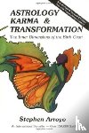 Arroyo, Stephen (Stephen Arroyo) - Astrology - Karma and Transformation