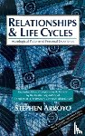Arroyo, Stephen - Relationship and Life Cycles