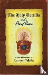Tafolla, Carmen - The Holy Tortilla and a Pot of Beans