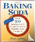 Lansky, Vicki - Baking Soda: Over 500 Fabulous, Fun, and Frugal Uses You've Probably Never Thought of