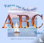 Arts, Virginia Museum Of Fine - Tigers and Sails and ABC Tales