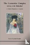 Schapira, Laurie L. - The Cassandra Complex