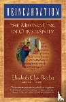Elizabeth Clare Prophet, Erin Lynn Prophet - Reincarnation: The Missing Link in Christianity