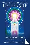 Elizabeth Clare Prophet - Access the Power of Your Higher Self