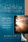 Prophet, Elizabeth Clare - The Art of Practical Spirituality: How to Bring More Passion, Creativity and Balance Into Everyday Life