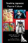 Mcmorran, Chris, Shamoon, Deborah - Teaching Japanese Popular Culture