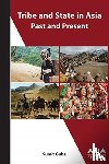 Guha, Sumit - Tribe and State in Asia, Past and Present