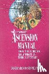 Stone, Joshua David - A Complete Ascension Manual: How to Achieve Ascension in This Lifetime