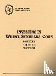 Grandmill, William - Investing in Wheat, Soybeans, and Corn