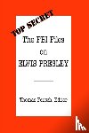  - The FBI Files on Elvis Presley