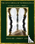 King, Richard Andrew - The King's Book of Numerology 8 - Forecasting, Part 2