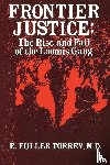 Torrey, E. Fuller - Frontier Justice