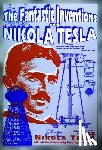 Tesla, Nikola - The Fantastic Inventions of Nikola Tesla