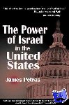 Petras, James F. - The Power of Israel in the United States