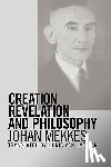 Mekkes, Johan P. A. - Creation, Revelation, and Philosophy