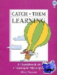 Prentice, Mary - Catch Them Learning - A Handbook of Classroom Strategies