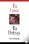 Carotenuto, Aldo - To Love, to Betray