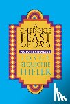 Hifler, Joyce Sequichie - Cherokee Feast of Days: Daily Meditations