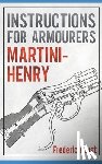 Faust, Frederic - Instructions for Armourers - Martini-Henry