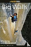 Long, John, Middendorf, John - How to Climb (TM): Big Walls