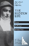 Stein, Waltraut - The Hidden Life: Hagiographic Essays, Meditations, and Spiritual Texts