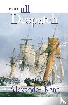 Kent, Alexander - With All Despatch