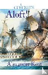 Kent, Alexander - Colours Aloft!