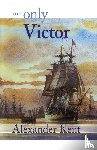 Kent, Alexander - The Only Victor